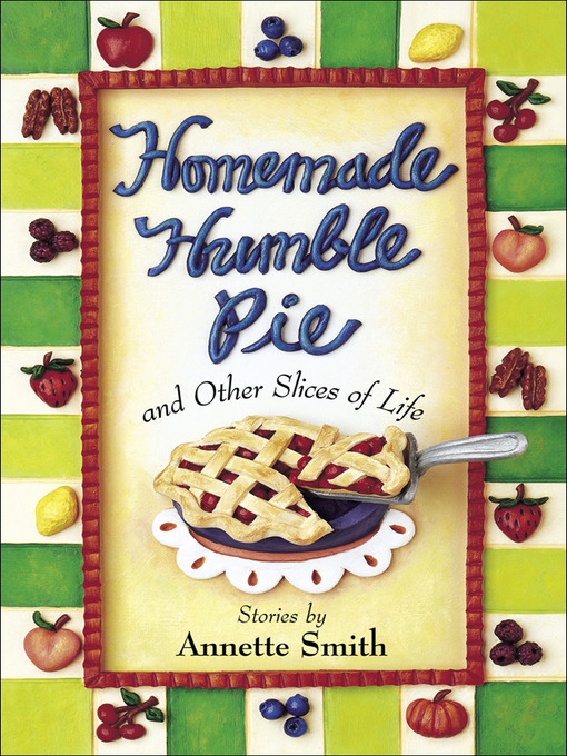 Title details for Homemade Humble Pie by Annette Smith - Available